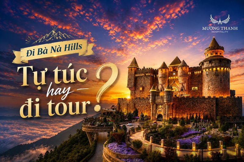 nen-di-ba-na-hills-tu-tuc-hay-di-theo-tour